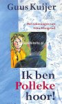 Kuijer, Guus - 2001 Ik ben Polleke hoor!