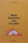 BRANSEN Jan - Waar filosofen van houden