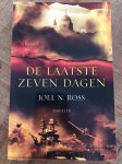 Joel N. Ross - De laatste zeven dagen Joel N. Ross - De laatste zeven dagen