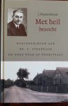 Mastenbroek, J. - Met heil bezocht | Herinnerinen aan Dr. C. Steenblok en Gods volk in Poortvliet