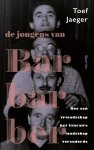 Toef Jaeger - (1) De Jongens Van Barbarber