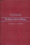 Noren, Arthur T. - Softball -The Barnes Sports Library