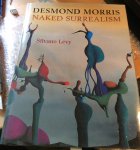 Levy, S. - Desmond Morris. Naked surrealism