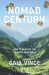 Gaia Vince 186548 - Nomad Century How to survive the climate upheaval