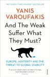 Yanis Varoufakis 79377 - And the Weak Suffer What They Must? Europe, Austerity and the Threat to Global Stability