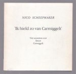 Scheepmaker, Nico - 'Ik hield zo van Carmiggelt'