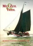 Loomeijer, Frits R. - Met zeil en treil De tjalk in binnen-en buitenvaart