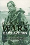 Hastings, Max - Going to the Wars