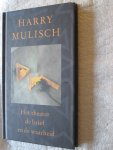 Mulisch, H. - Het theater, de brief en de waarheid / een tegenspraak.