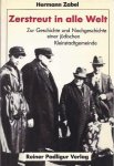 Zabel, Hermann. - Zerstreut in alle Welt: Zur geschichte und Nachgeschichte einer jüdischen Kleinstadtgemeinde.