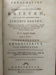 Hervey J. - Verzameling der Godvrugtige en stigtelyke brieven, van wylen den eerwaerden heer Jakobus Hervey, meester der konsten en wysbegeerte, bedienaer des Heiligen Euangeliums en bestierder van de stigting te Weston-Favell, in Northamtonshire. Deel 1 + 2