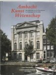 KRABBE, COERT PETER. - Ambacht, kunst, wetenschap. Bevordering van de bouwkunst in Nederland (1775-1880). Cultuurhistorische studies.