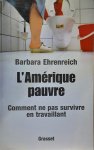 EHRENREICH Barbara - L'Amérique pauvre. Comment ne pas survivre en travaillant (trad. de Nicle and Dimed. Undercover in low-wage USA)