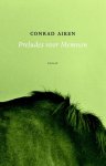 Conrad Aiken - Preludes voor Memnon, of Preludes voor een houding