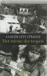C. Levi-Strauss - Het trieste der tropen