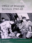 Liptak, Eugene & Richard Hook (illustrations) - Office of Strategic Services 1942-45: The World War II Origins of the CIA