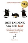 Garnier, Stephane - Doe en denk als een kat / Stressvrij, rustig, levensgenieter, charismatisch, nieuwsgierig, onafhankelijk...