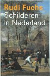 Rudi Fuchs - Schilderen in Nederland De geschiedenis van 1000 jaar kunst