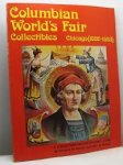 Rossen,Howard M. & Kaduck John M - Columbian World's Fair Collectibles Chicago (1892-1893) A Collector's Descriptive Price Guide