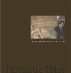 Jonathan Weinberg, Joyce Henri Robinson - Fantastic Tales The Photography of Nan Goldin