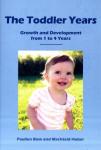 Bom, Paulien / Huber, Machteld - The Toddler Years. Growth and Development from 1 to 4 Years