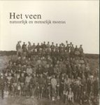 CASPARIE, WIL...EN ANDEREN - Het veen natuurlijk en menselijk moeras
