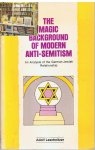 Leschnitzer, Adolf - Magic Background of Modern Anti-Semitism / An Analysis of the German/Jewish Relationship