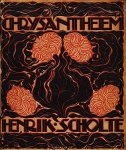 (MEYER, Wybo). SCHOLTE, Henrik (en Jan Gustaaf DANSER) - Chrysantheem. (Met uitvoerige opdracht van de omslagontwerper).