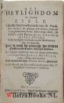 Hayward, John - Het Heylighdom der benaude Ziele, 't Eerste Deel tracterende van de Doodt, het Oordeel, de pijnen der Hellen, ende de vreughden des Hemels. Het twede deel, de Passien onses Heeren Jesu Christi: Midtsgaders Vele heylighe Gebeden ende Meditatien...