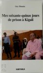 Guy Theunis 300710 - Mes soixante-quinze jours de prison à Kigali