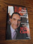 Claes, Willy - Onze planeet, één wereld. Boodschappen voor de 21ste eeuw