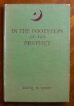 Khan, Rafiq M. - In the footsteps of the Prophet. A code for Muslim Servicemen and Students