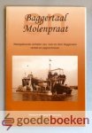 Kraaijeveld (voorwoord), Huib - Baggertaal Molenpraat --- Waargebeurde verhalen van, over en voor baggeraars verteld en opgeschreven