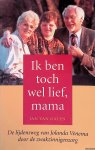 Galen, Jan van - Ik ben toch wel lief, mama: de lijdensweg van Jolanda Venema door de zwakzinnigenzorg