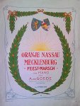 Goede, A. de.: - Oranje Nassau Mecklenburg. Feestmarsch voor piano