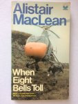 MacLean, Alistair - When eight bells toll