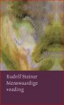 Rudolf Steiner - Menswaardige voeding