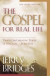 Jerry Bridges, Jonathan L Graf - The Gospel for Real Life