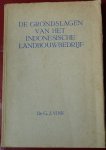 Vink, dr., G.J. - De grondslagen van het Indonesische landbouwbedrijf.