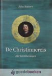 Bunyan, John - De Christinnereis *nieuw* --- Met kanttekeningen. Vertaald en ingeleid door prof. dr. A. Baars