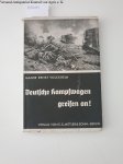 Volckheim, Ernst: - Deutsche Kampfwagen greifen an!