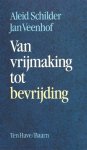 A. Schilder, J. Veenhof - Van vrijmaking tot bevrijding