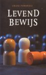 Parshall, Craig - Levend bewijs. Waarheid en recht - Deel 1