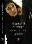 Yerli, Nilgun - columns; Mezelf geworden