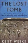 Kent Weeks 179314 - The lost tomb The greatest discovery at the Valley of the Kings since Tutankhamun