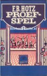 Hotz, F.B. - Proefspel