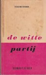 Boer, Herman Pieter de - De Witte Partij (zonder stofomslag)