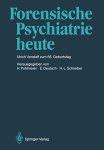 Pohlmeier, Hermann (Herausgeber) und Ulrich (Gefeierter) Venzlaff: - Forensische Psychiatrie heute : Ulrich Venzlaff zum 65. Geburtstag gewidmet.