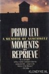 Levi, Primo - Moments of Reprieve. A Memoir of Auschwitz