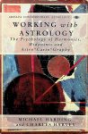 Harding, Michael / Charles Harvey - Working with astrology. The Psychology of Harmonics, Midpoints and Astro*Carto*Graphy